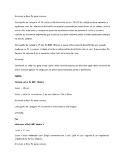 Arremate e deixe fio para costurar.   
Com agulha de tapeçaria nº 16, costure o focinho entre as carr. 12 e 15 da cabeça, cos