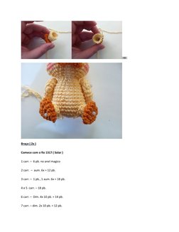 ￼￼ 
 
Braço ( 2x )    
Comece com o fio 1317 ( Solar )  
1 carr. –  6 pb. no anel magico  
2 carr.  –  aum. 6x = 12 pb.   
3