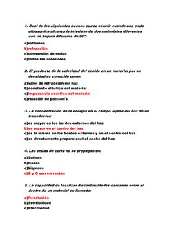 1. Cual de los siguientes hechos puede ocurrir cuando una onda 
ultrasónica alcanza la interfase de dos materiales diferentes