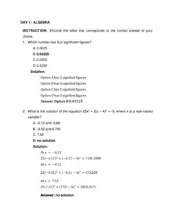 DAY 1– ALGEBRA 
INSTRUCTION: Encircle the letter that corresponds to the correct answer of your 
choice. 
1. Which number has