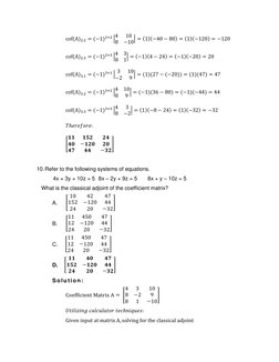 cof(A)2.2 = (−1)2+2 |4
10
8
−10| = (1)(−40 −80) = (1)(−120) = −120 
cof(A)2.3 = (−1)2+3 |4
3
8
1| = (−1)(4 −24) = (−1)(−20) =