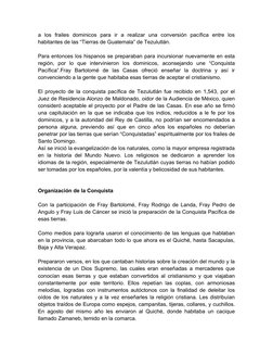a  los  frailes  dominicos  para  ir  a  realizar  una  conversión  pacífica  entre  los
habitantes de las “Tierras de Guatem