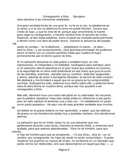 Consagración a Dios     Spurgeon
      claro derecho a las mansiones celestiales.
      Una gran santidad brota de una gran f