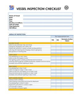 VESSEL INSPECTION CHECKLIST      
 
 
 
 
 
 
 
Name of Vessel 
 
 
 
 
 
Berth 
 
 
 
 
 
Date 
 
 
 
 
 
Time