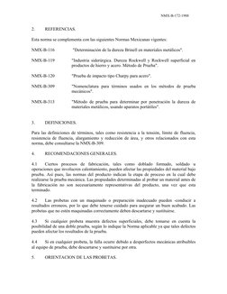 NMX-B-172-1988  
2. 
REFERENCIAS. 
 
Esta norma se complementa con las siguientes Normas Mexicanas vigentes: 
 
NMX-B-116