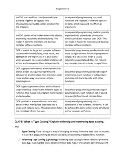 Assignment –1 
 
 
 
 
 
 
 
In OOP, data and functions (methods) are 
bundled together as objects. This 
encapsulation pro