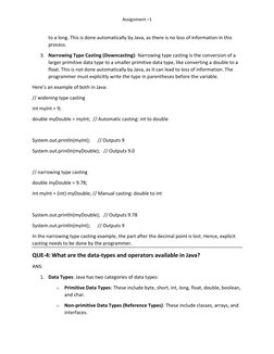 Assignment –1 
 
 
 
 
 
 
 
to a long. This is done automatically by Java, as there is no loss of information in this 
pro