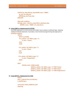 MILAN VICTOR – SAP ABAP CONSULTANT 
MILLU138@GMAIL.COM 
 
 
 
 
LOOP AT gt_ships INTO gs_ship WHERE route = 'R0001'. 
     gs