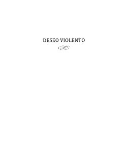  
 
 
 
 
 
 
 
DESEO VIOLENTO 
 
