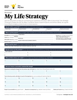 Worksheet
My Life Strategy
Use this document to help you summarize your ambitions and plans. Refer to the article “Use Strate
