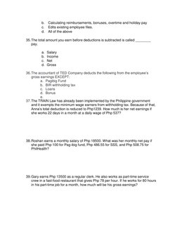 b. Calculating reimbursements, bonuses, overtime and holiday pay 
c. 
Edits existing employee files. 
d. All of the above