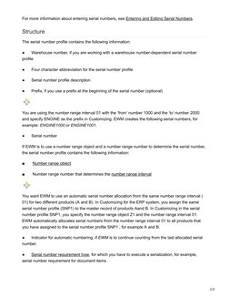 2/3
For more
information about entering serial numbers, see Entering and Editing
Serial Numbers. (https://help.sap.com/saphel