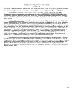 PERSONAL IDENTIFICATION AND TECHNIQUES
FORENSIC 101
documents. The fingerprints taken from prisoners were also of great inter