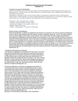 PERSONAL IDENTIFICATION AND TECHNIQUES
FORENSIC 101
Importance of personal Identification
Literature Identification deals wit