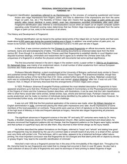 PERSONAL IDENTIFICATION AND TECHNIQUES
FORENSIC 101
Fingerprint Identification  (sometimes referred to as Dactyloscopy) is th