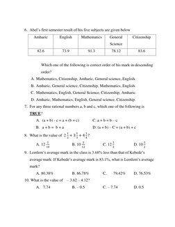 6. Abel’s first semester result of his five subjects are given below 
Amharic 
English 
Mathematics 
General 
Science