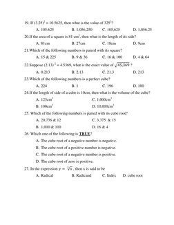 19.  If (3.25)2 = 10.5625, then what is the value of 3252? 
A. 105.625 
 
B. 1,056,250 
C. 105,625  
D. 1,056.25 
20. If