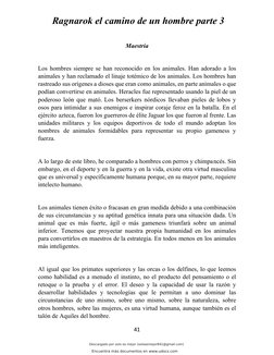 41 
 Ragnarok el camino de un hombre parte 3
Maestría 
Los hombres siempre se han reconocido en los animales. Han adorado a l