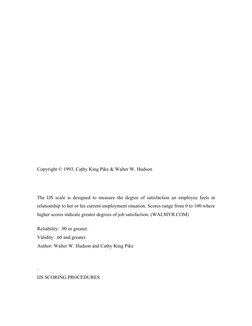 Copyright © 1993, Cathy King Pike & Walter W. Hudson 
The IJS scale is designed to measure the degree of satisfaction an empl