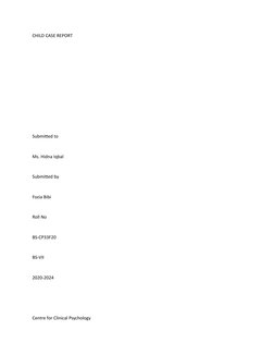 CHILD CASE REPORT 
 
  
  
  
Submitted to 
Ms. Hidna Iqbal  
Submitted by 
Fozia Bibi
Roll No 
BS-CP33F20 
BS-VII 
2020-2024