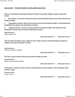 AVALIAÇÃO – TEORIAS SOBRE AS RELAÇÕES OBJETAIS
PONTUAÇÃO TOTAL: 10
PONTUAÇÃO OBTIDA  10
Sobre as contribuições dos estudos d