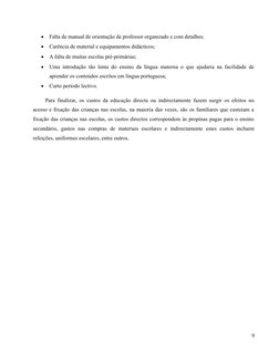 
Falta de manual de orientação de professor organizado e com detalhes;

Carência de material e equipamentos didácticos;

A