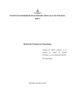 INSTITUTO SUPERIOR DE HUMANIDADE CIÊNCIAS E TECNOLOGIA-
ISHCT
História Da Psicóloga Em Moçambique
Trabalho  de  carácter  ava