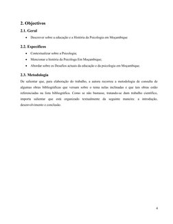 2. Objectivos
2.1. Geral 

Descrever sobre a educação e a História da Psicologia em Moçambique 
2.2. Específicos  

Context