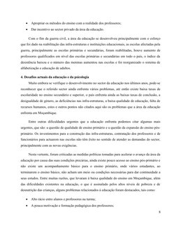 
Apropriar os métodos do ensino com a realidade dos professores;

Dar incentivo ao sector privado da área da educação.
Com