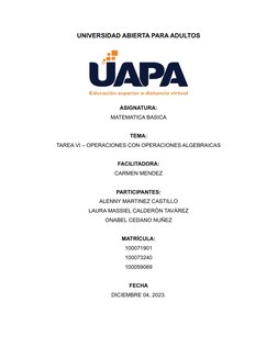 UNIVERSIDAD ABIERTA PARA ADULTOS
ASIGNATURA:
MATEMATICA BASICA
TEMA:
TAREA VI – OPERACIONES CON OPERACIONES ALGEBRAICAS
FACIL