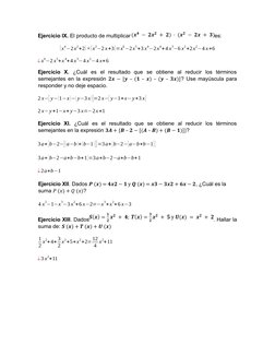 Ejercicio IX. El producto de multiplicar 
es: 
(x
4−2x
2+2)×(x
2−2 x+3)=x
6−2x
5+3 x
4−2x
4+4 x
3−6 x
2+2x
2−4 x+6
¿ x
6−2 x