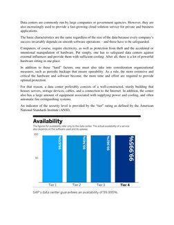 Data centers are commonly run by large companies or government agencies. However, they are 
also increasingly used to provide