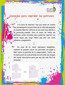 A la hora de imprimir, hay que tener en cuenta 
que normalmente los patrones de la talla más pequeña 
se pueden i