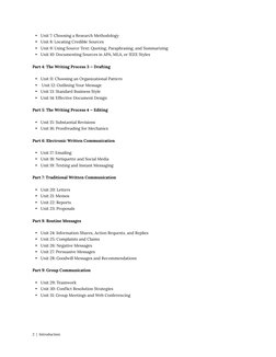 • Unit 7: Choosing a Research Methodology 
• Unit 8: Locating Credible Sources 
• Unit 9: Using Source Text: Quoting, Paraphr