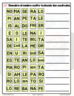 Descubre el nombre oculto tachando dos cuadrados.
Descubre el nombre oculto tachando dos cuadrados.
MA
NO
LO
SE RA
PE
PI
TA
A