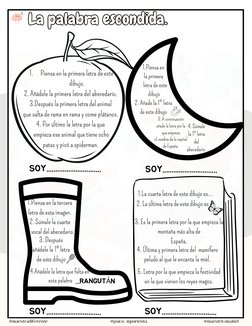Piensa en la primera letra de este
dibujo.
1.
2. Añádele la primera letra del abecedario.
3.Después la primera letra del anim