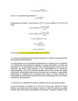 1J=1 N∗m=k|q1||q2|
r
2
∗m
Como r = m, esta fórmula se reduce a:
J=k|q1||q2|
r
Sustituyendo los valores, r que es 3mm o 3*10-3