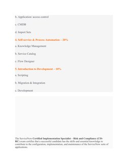 b. Application/ access control
c. CMDB
d. Import Sets
4. Self-service & Process Automation – 20%
a. Knowledge Management
b. S