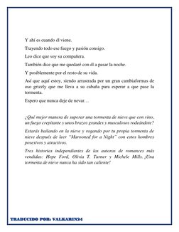Y ahí es cuando él viene. 
Trayendo todo ese fuego y pasión consigo. 
Leo dice que soy su compañera. 
También dice que me q