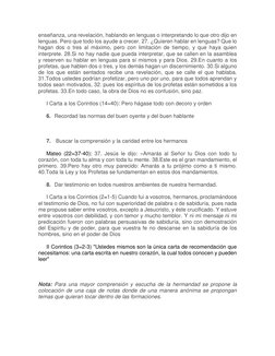 enseñanza, una revelación, hablando en lenguas o interpretando lo que otro dijo en 
lenguas. Pero que todo los ayude a crecer
