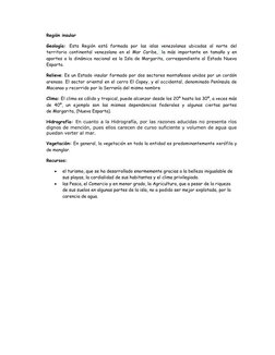 Región insular 
Geología: Esta Región está formada por las islas venezolanas ubicadas al norte del 
territorio continental ve