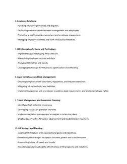 6. Employee Relations:
   - Handling employee grievances and disputes.
   - Facilitating communication between management and