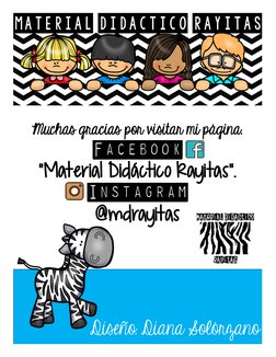 Diseño. Diana Solórzano
Muchas gracias por visitar mi página. 
Facebook
“Material Didáctico Rayitas”.
Instagram
@mdrayitas
