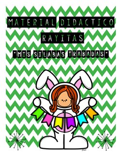 Material Didáctico
Rayitas
“MIS SILABAS trabadas”
