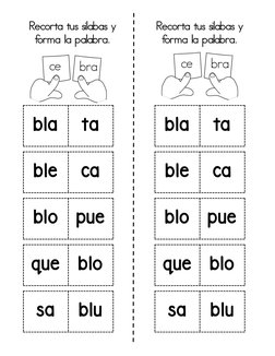 sa
blu
bla
ta
ble
ca
blo
pue
que
blo
bla
ta
ble
ca
blo
pue
que
blo
sa
blu
Recorta tus silabas y 
forma la palabra.
ce
ce
bra