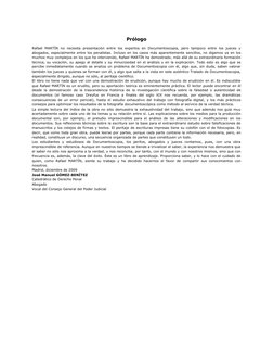 Prólogo
Rafael MARTÍN no necesita presentación entre los expertos en Documentoscopia, pero tampoco entre los jueces y
abogado