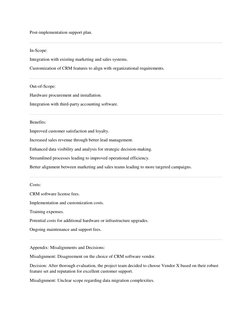 Post-implementation support plan. 
 
In-Scope: 
Integration with existing marketing and sales systems. 
Customization of CRM