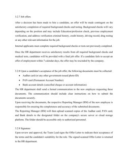 3.2.7 Job offers
After a decision has been made to hire a candidate, an offer will be made contingent on the
satisfactory com