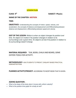 LESSON PLAN
CLASS- 9th 
                  SUBJECT- Physics
NAME OF THE CHAPTER- MOTION
TIME-
OBJECTIVES- Understanding the co