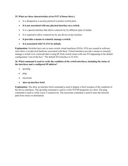 25. What are three characteristics of an SVI? (Choose three.)

It is designed as a security protocol to protect switch ports